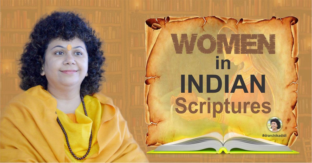 Women in Indian Scriptures | Dr. Archika Didi