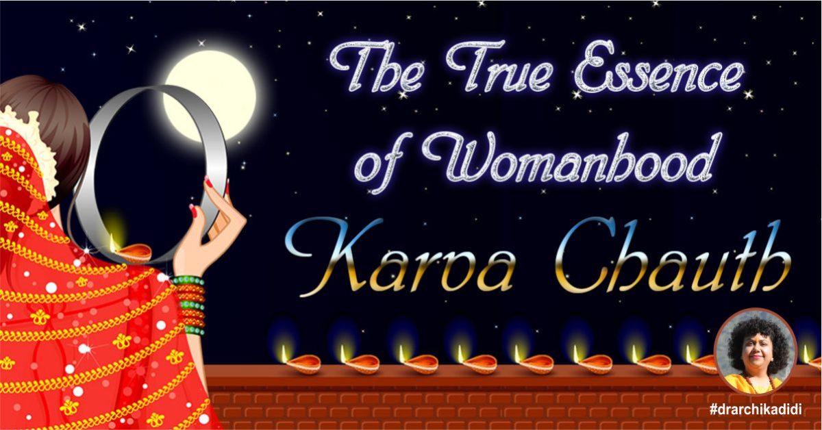 The true essence of womanhood - Karva Chauth | Dr. Archika Didi