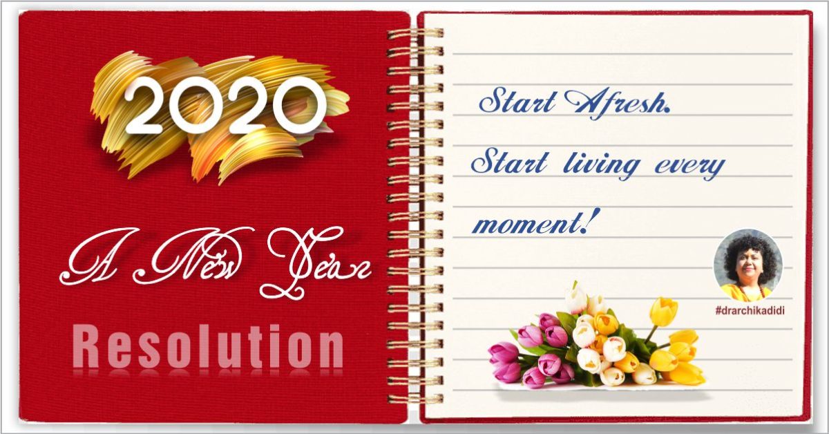 A New Year resolution - Start Afresh Dr. Archika Didi