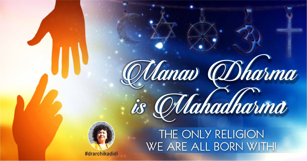 Manav Dharma is Mahadharma World Religion Day 2020