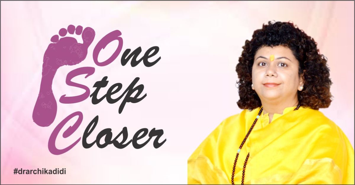 One Step Closer Dr. Archika Didi Meditation Spiritual Guru