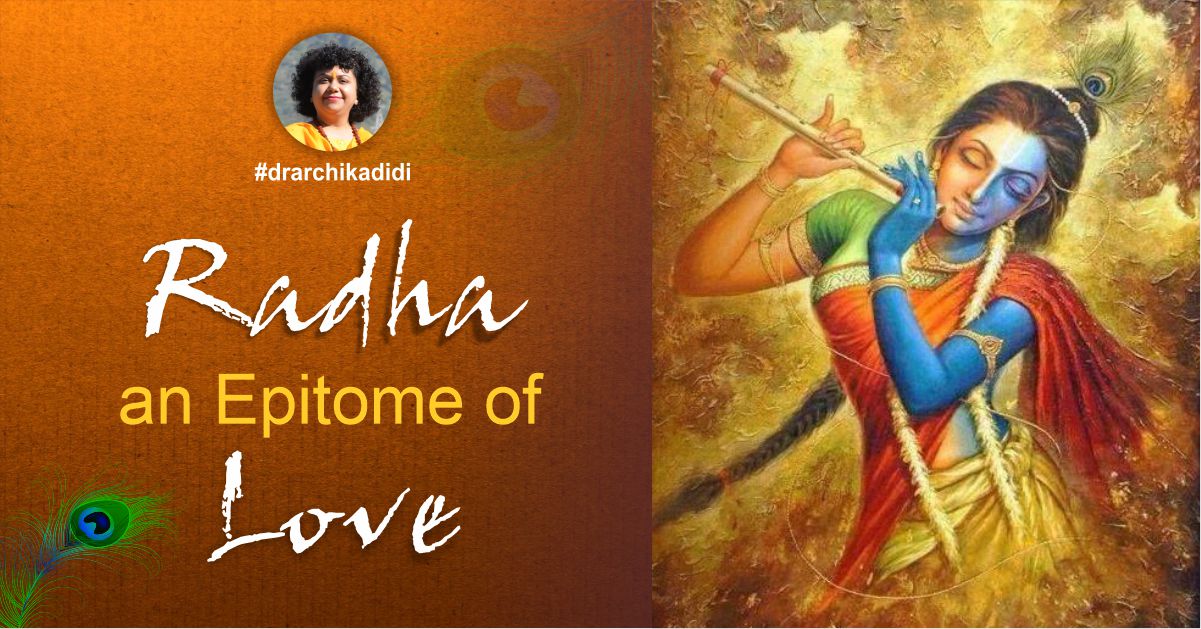 Radha - an Epitome of Love | Happy Radha Ashtami