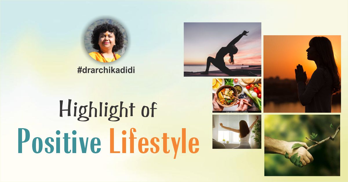 HIGHLIGHTS OF POSITIVE LIFESTYLE