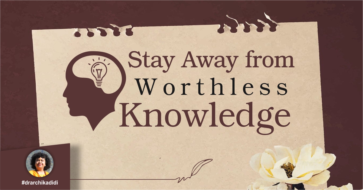 Stay Away from Worthless Knowledge