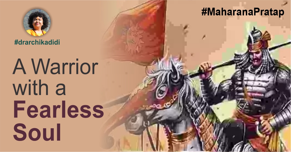 A Warrior with a Fearless Soul Maharana Pratap