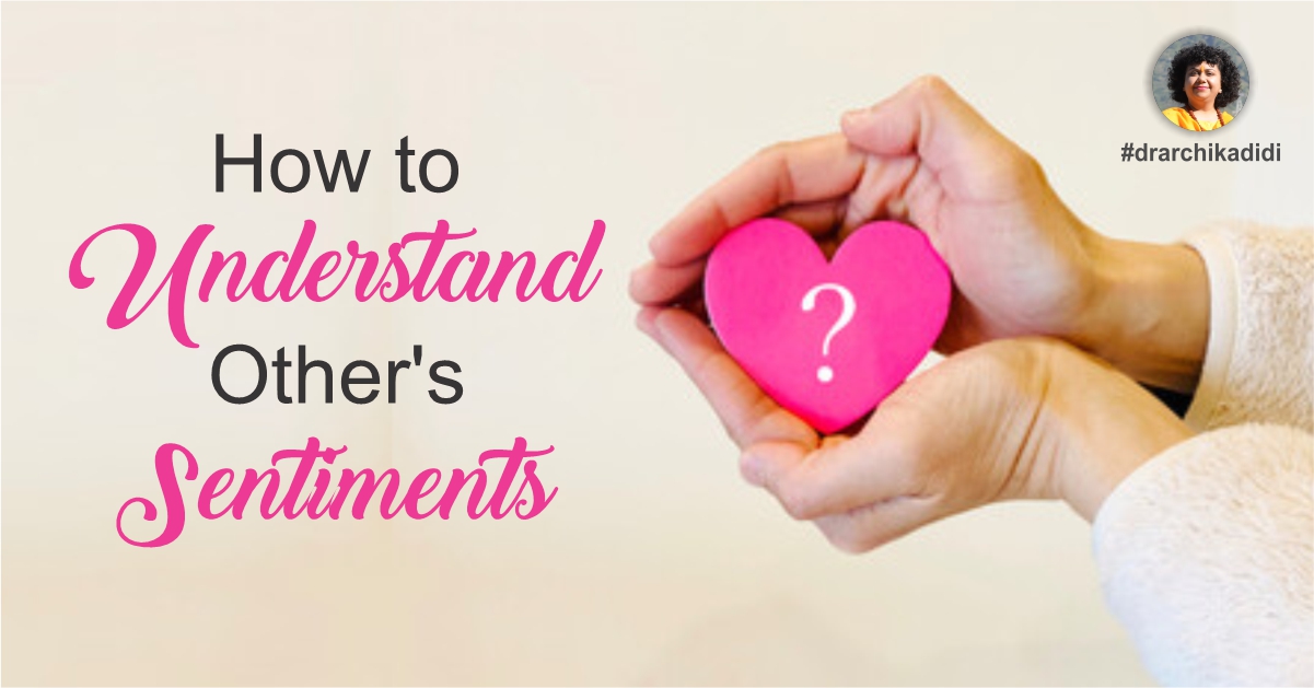 How to Understand Others’ Sentiments
