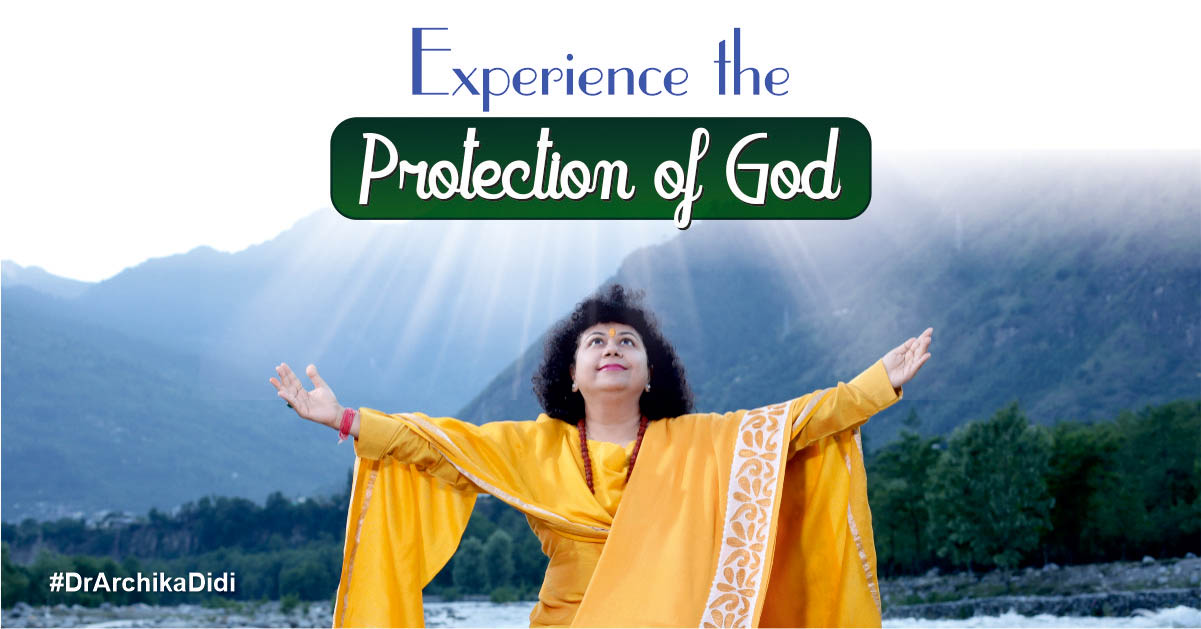 Experience the Protection of God