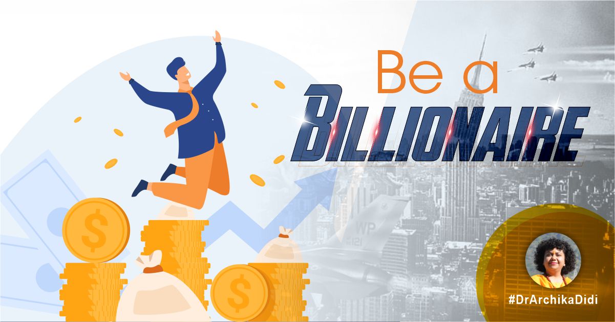 Be a Billionaire!