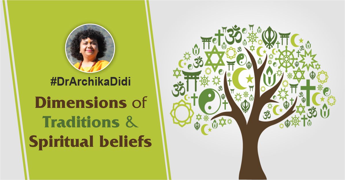 Dimensions of traditions & spiritual beliefs