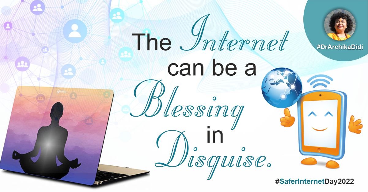 The Internet can be a Blessing in Disguise | Safer Internet Day 2022