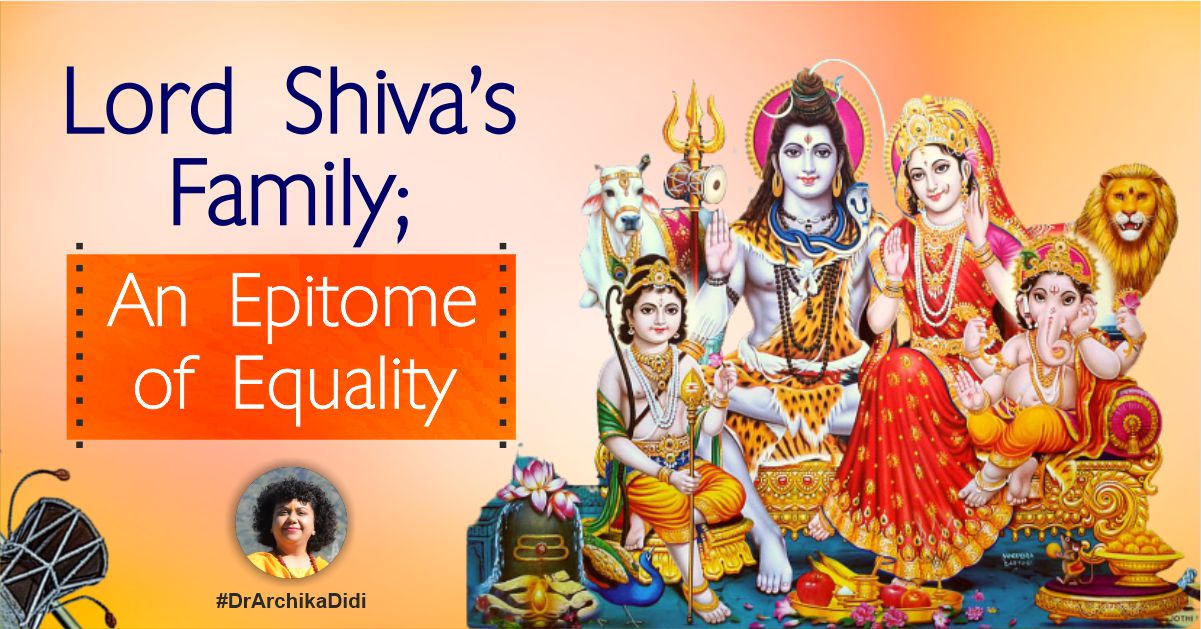Lord Shiva’s Family; An Epitome of Equality