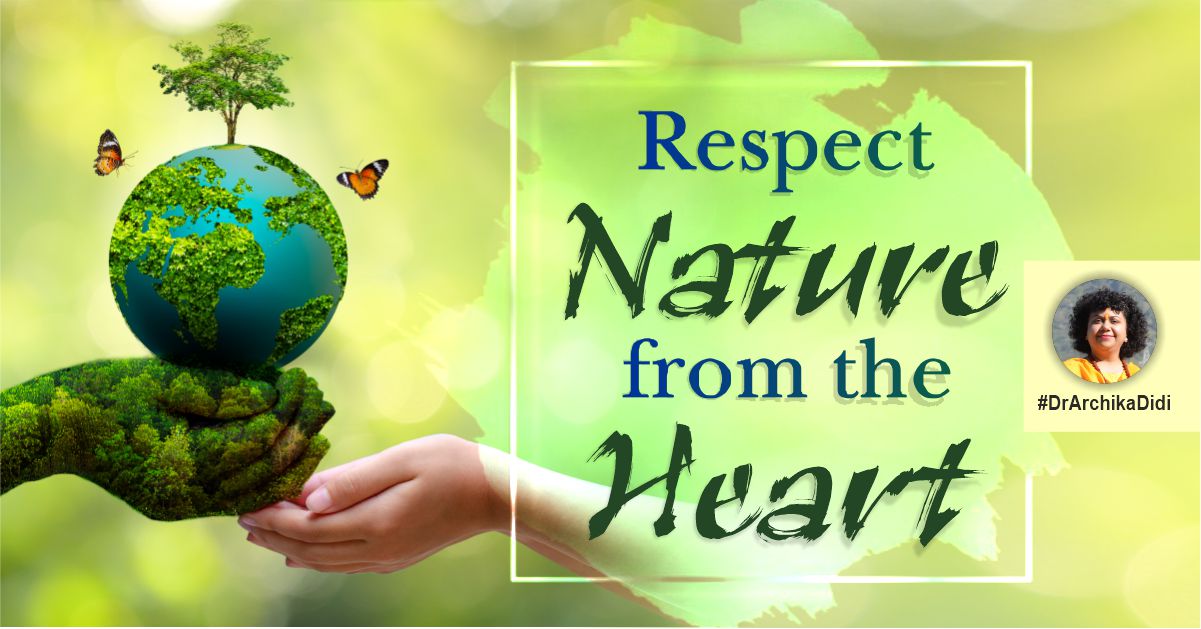 Respect Nature from the Heart