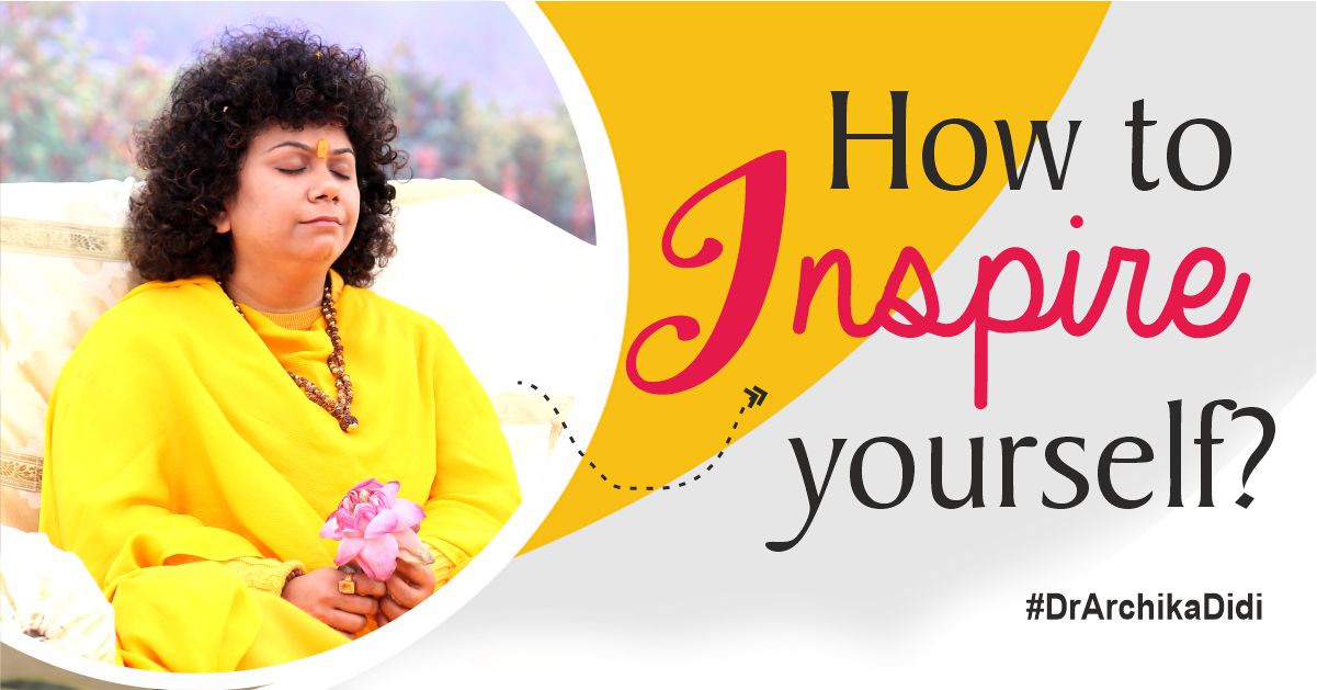 How to Inspire yourself