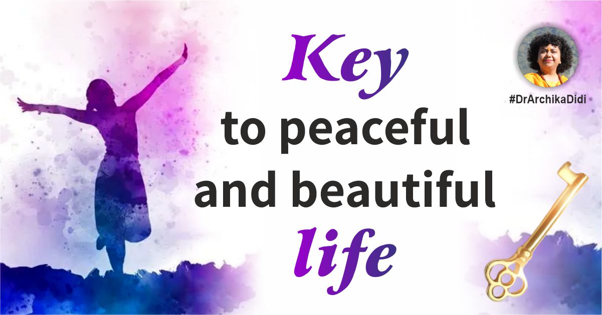 Key to peaceful and beautiful life